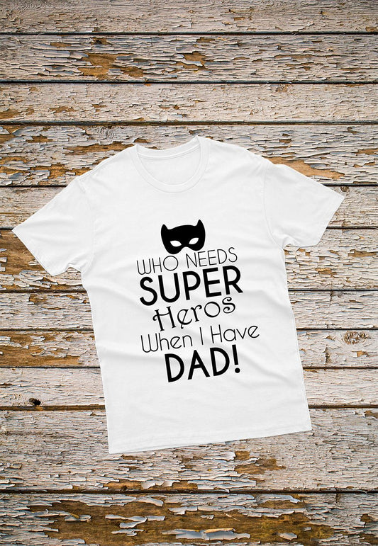 My Super Hero|Father's Day T-shirt.